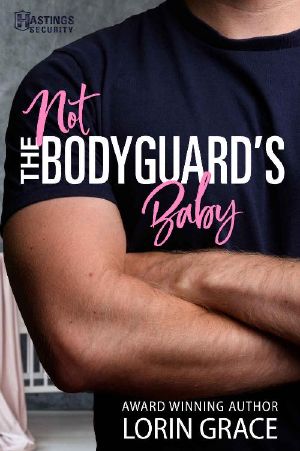 [Hastings Security 01] • Not the Bodyguard's Baby